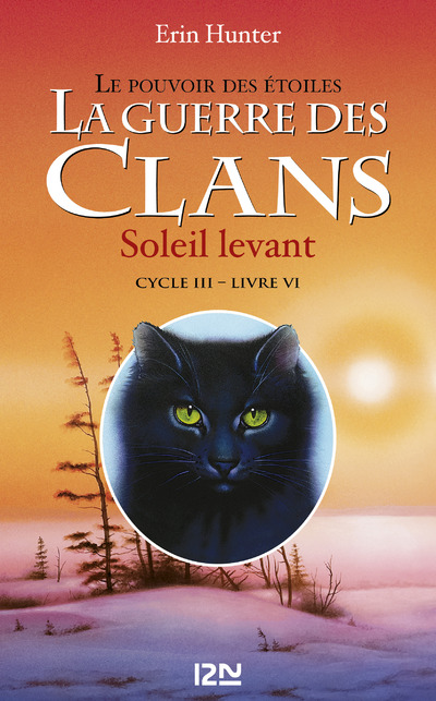 LA GUERRE DES CLANS CYCLE III LE POUVOIR DES ETOILES - TOME 6 SOLEIL LEVANT