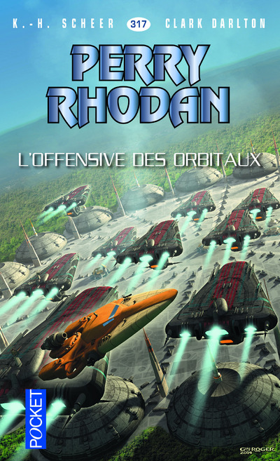 PERY RHODAN - NUMERO 317 L'OFFENSIVE DES ORBITAUX