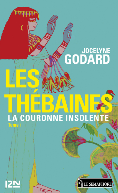 LES THEBAINES - TOME 1 LA COURONNE INSOLENTE