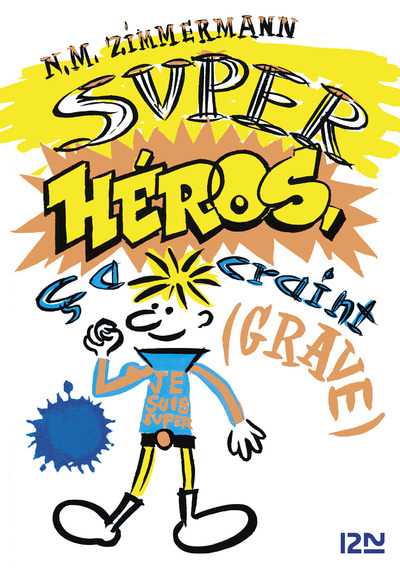 SUPER HEROS, CA CRAINT (GRAVE)