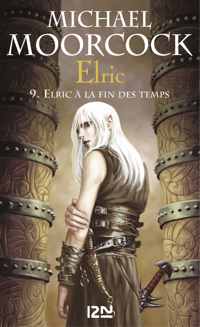 ELRIC - TOME 9 ELRIC A LA FIN DES TEMPS