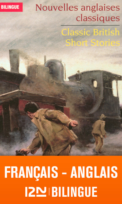 NOUVELLES ANGLAISES CLASSIQUES / CLASSIC BRITISH SHORT STORIES - BILINGUE