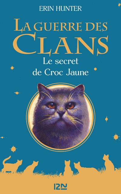 LA GUERRE DES CLANS - LE SECRET DE CROC JAUNE - HORS-SERIE
