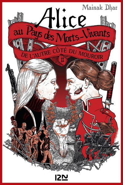 ALICE AU PAYS DES MORTS-VIVANTS - TOME 2 DE L'AUTRE COTE DU MOUROIR