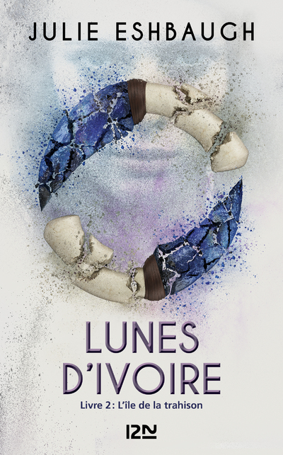 LUNES D'IVOIRE - TOME 2 L'ILE DE LA TRAHISON