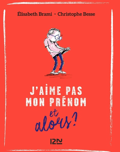 J'AIME PAS MON PRENOM ET ALORS ? - TOME 3