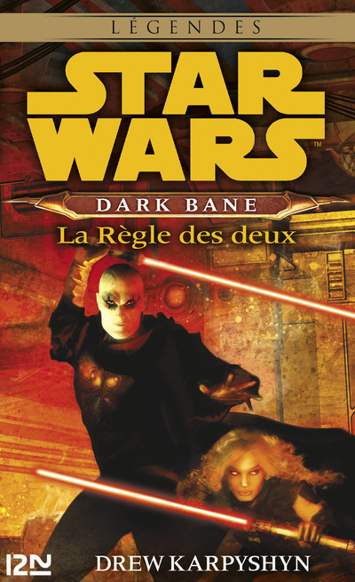 STAR WARS - DARK BANE - TOME 2 LA REGLE DES DEUX