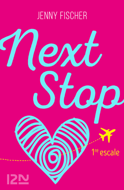 NEXT STOP - 1RE ESCALE -GRATUIT-