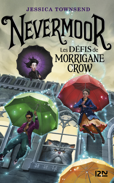 NEVERMOOR - TOME 1 LES DEFIS DE MORRIGANE CROW