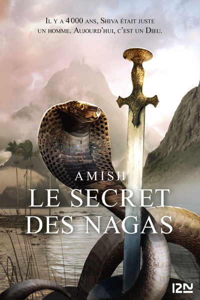 LA TRILOGIE DE SHIVA - TOME 2 LE SECRET DES NAGAS