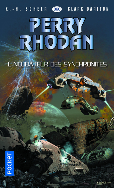 PERRY RHODAN - NUMERO 360 L'INCUBATEUR DES SYNCHRONITES