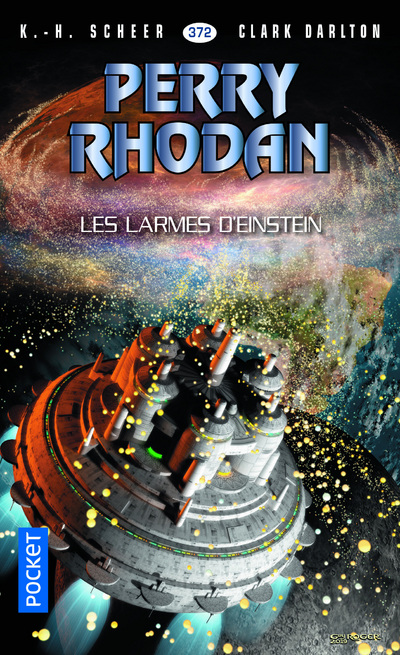 PERRY RHODAN N372 : VOLUME 139 LES LARMES D'EINSTEIN