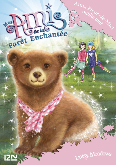 MES AMIS DE LA FORET ENCHANTEE - TOME 13 ANNA FLEUR-DE-MIEL OUBLIE TOUT