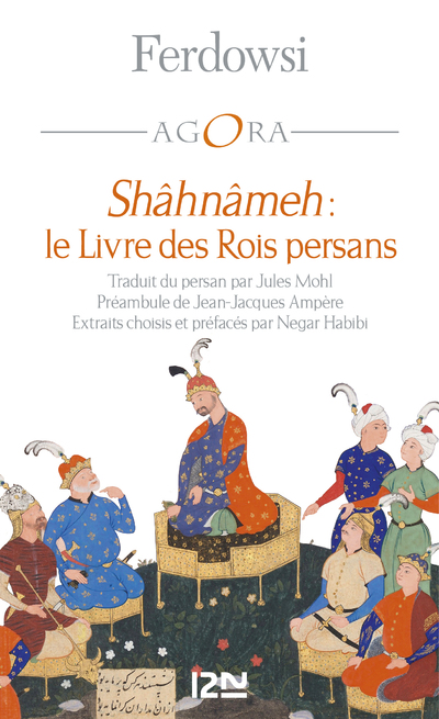 SHAHNAMEH - LE LIVRE DES ROIS PERSANS