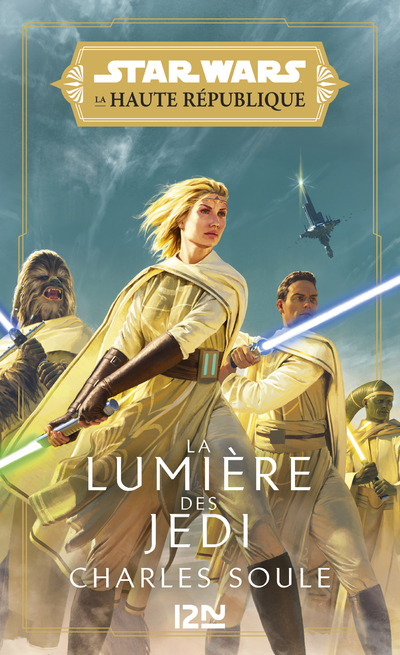 STAR WARS LA HAUTE REPUBLIQUE - LA LUMIERE DES JEDI - LA HAUTE REPUBLIQUE