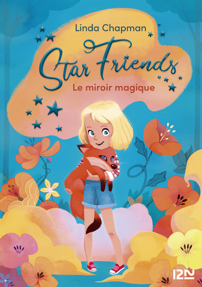 STAR FRIENDS - TOME 1 LE MIROIR MAGIQUE