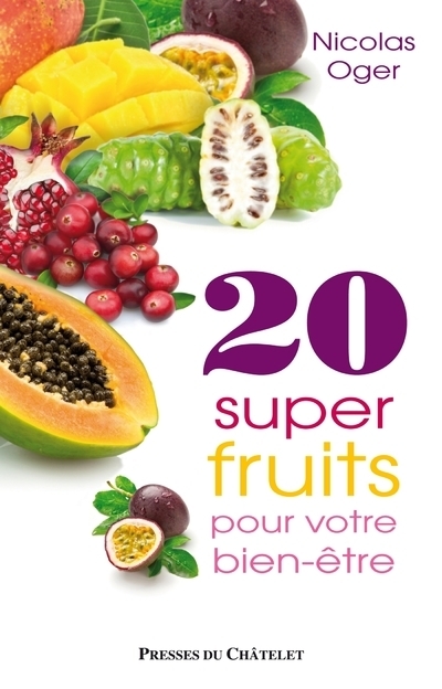 20 SUPER-FRUITS POUR VOTRE BIEN-ETRE