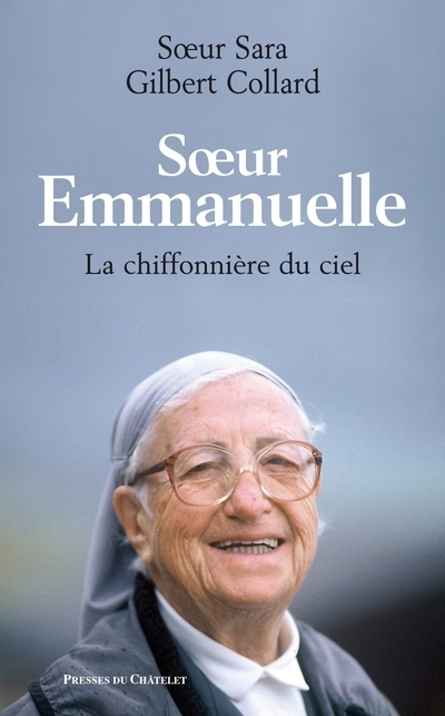 SOEUR EMMANUELLE - LA CHIFFONNIERE DU CIEL