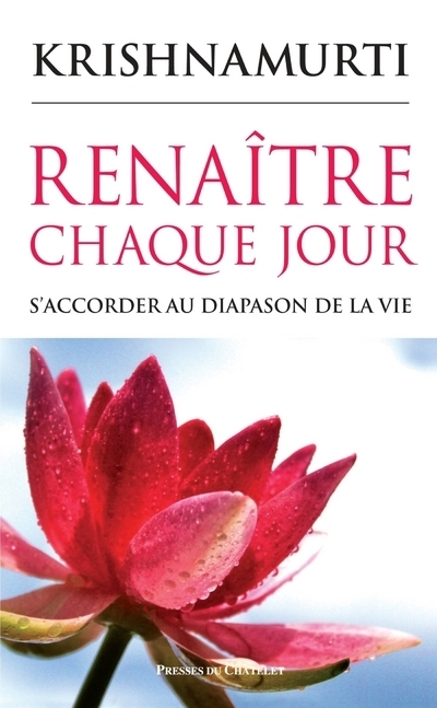 RENAITRE CHAQUE JOUR - S'ACCORDER AU DIAPASON DE LA VIE