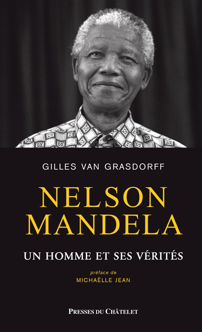NELSON MANDELA - UN HOMME ET SES VERITES