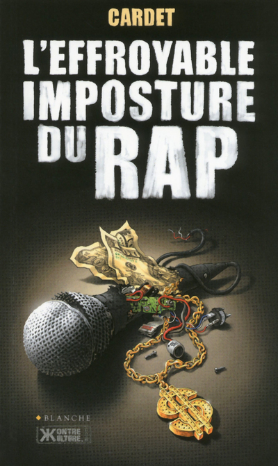 L'EFFROYABLE IMPOSTURE DU RAP