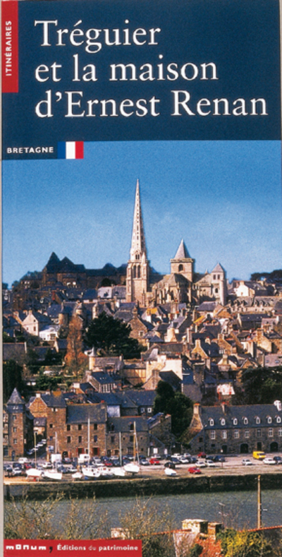 TRGUIER ET LA MAISON D'ERNEST RENAN
