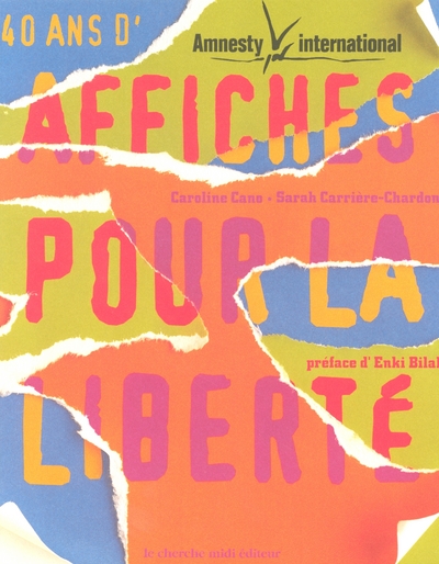40 ANS D'AFFICHES POUR LA LIBERTE AMNESTY INTERNATIONAL