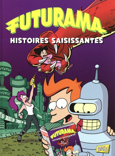 FUTURAMA - TOME 3 HISTOIRE SAISISSANTE