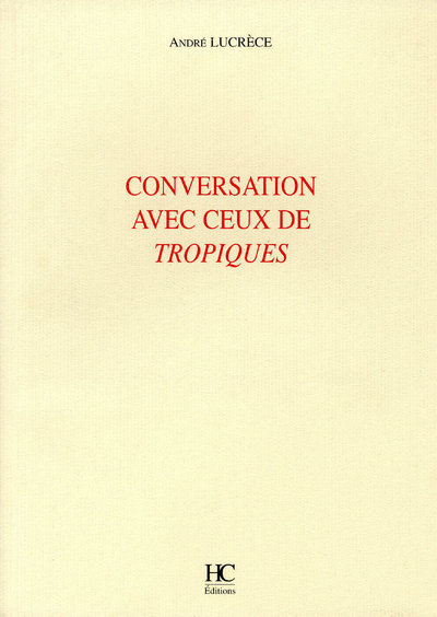 CONVERSATION AVEC CEUX DES TROPIQUES