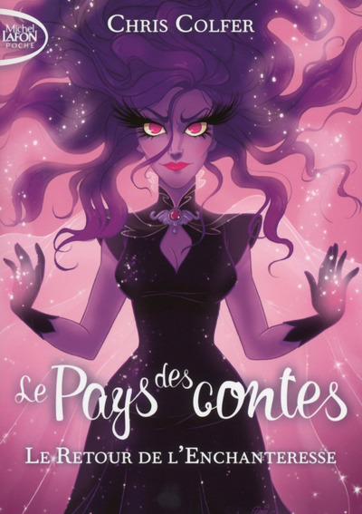 LE PAYS DES CONTES - TOME 2 LE RETOUR DE L'ENCHANTERESSE