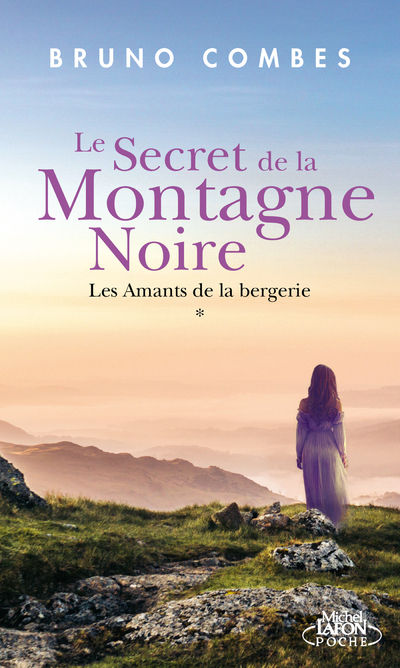 LE SECRET DE LA MONTAGNE NOIRE - TOME 1 LES AMANTS DE LA BERGERIE