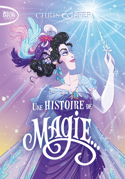UNE HISTOIRE DE MAGIE - TOME 1