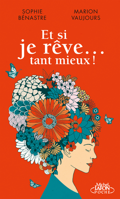 ET SI JE REVE... TANT MIEUX !