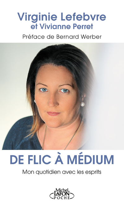 DE FLIC A MEDIUM - MON QUOTIDIEN AVEC LES ESPRITS