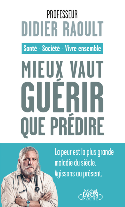MIEUX VAUT GUERIR QUE PREDIRE