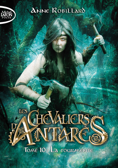 LES CHEVALIERS D'ANTARES - TOME 10 LA TOURMENTE