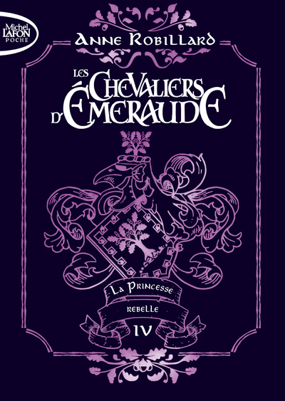 LES CHEVALIERS D'EMERAUDE - TOME 4 LA PRINCESSE REBELLE - EDITION COLLECTOR