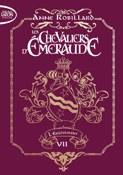 LES CHEVALIERS D'EMERAUDE - EDITION COLLECTOR - TOME 7 L'ENLEVEMENT