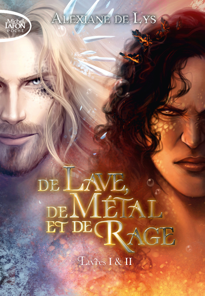 DE LAVE, DE METAL ET DE RAGE - TOME 1&2