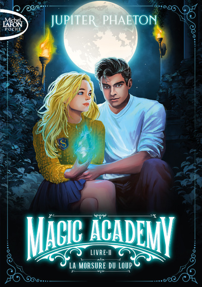 MAGIC ACADEMY - TOME 2 LA MORSURE DU LOUP
