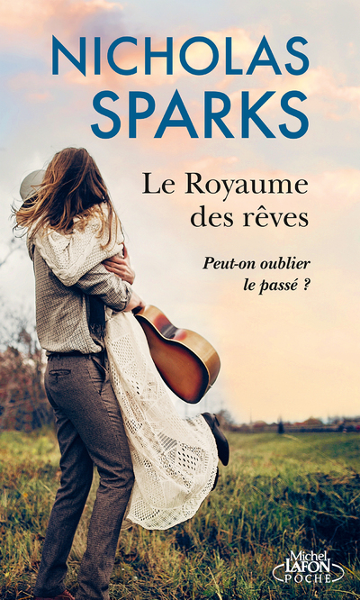 LE ROYAUME DES REVES - PEUT-ON OUBLIER LE PASSE