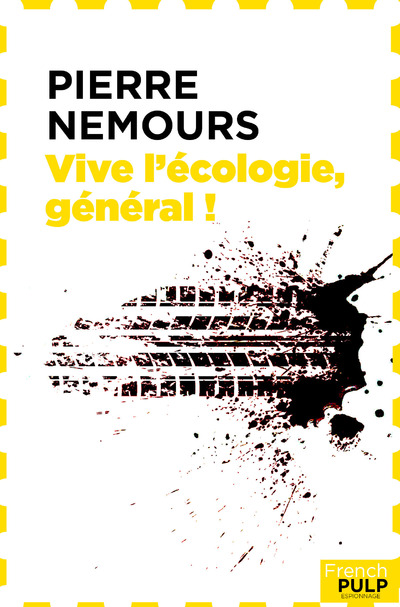 VIVE L'ECOLOGIE, GENERAL !