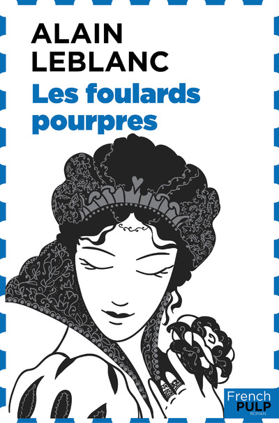 LA REVOLUTION EN HERITAGE - TOME 3 LES FOULARDS POURPRES