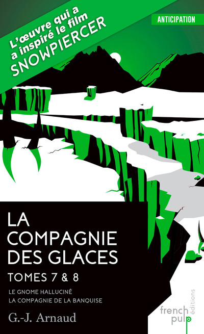 LA COMPAGNIE DES GLACES - TOME 7 LE GNOME HALLUCINE - TOME 8 LA COMPAGNIE DE LA BANQUISE