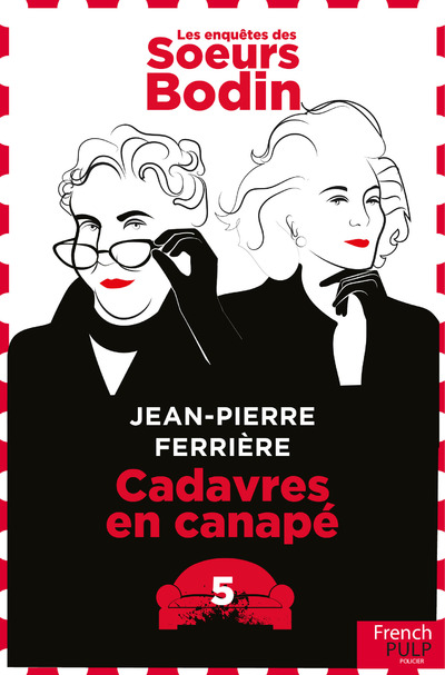 LES ENQUETES DES SOEURS BODIN - TOME 5 CADAVRES EN CANAPE