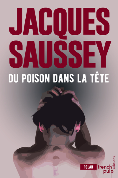 DU POISON DANS LA TETE