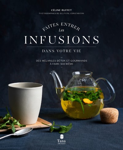 FAITES ENTRER LES INFUSIONS DANS VOTRE VIE