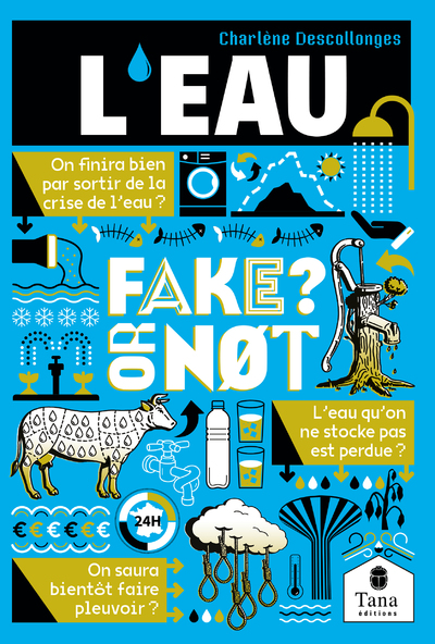 FAKE OR NOT - L'EAU