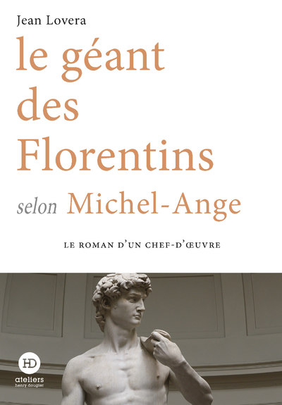 LE GEANT DES FLORENTINS SELON MICHEL-ANGE
