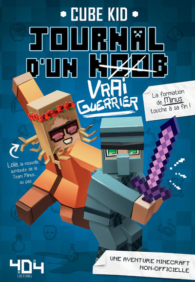 JOURNAL D'UN NOOB (VRAI GUERRIER) - TOME 4 MINECRAFT